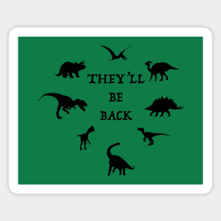 They'll Be Back Sticker